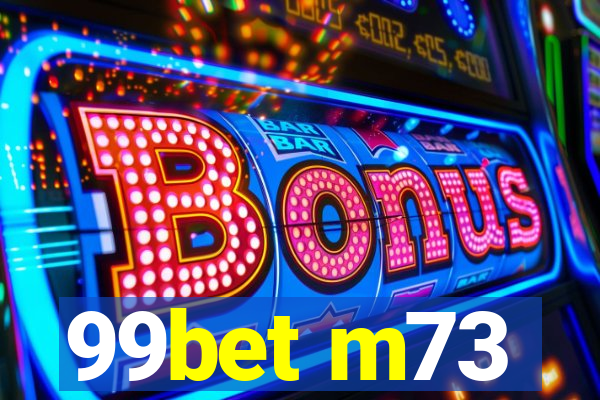 99bet m73